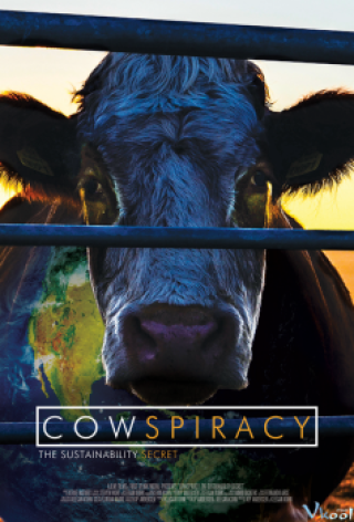 Giải Pháp Cải Thiện Môi Trường - Cowspiracy: The Sustainability Secret