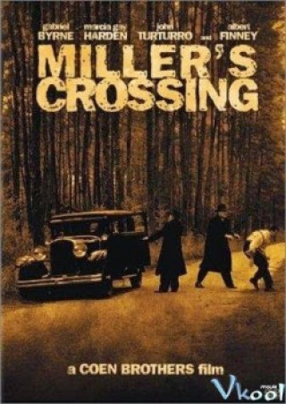 Vượt Mặt Thù Địch - Miller's Crossing