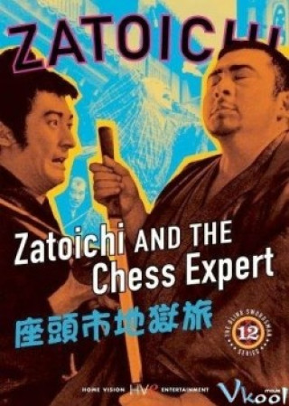 Hiệp Sĩ Mù 12: Zatoichi Và Gã Kỳ Thủ - Zatoichi And The Chess Expert