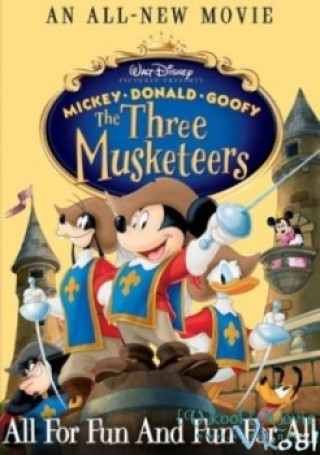 Ba Chàng Lính Ngự Lâm - Mickey, Donald, Goofy: The Three Musketeers