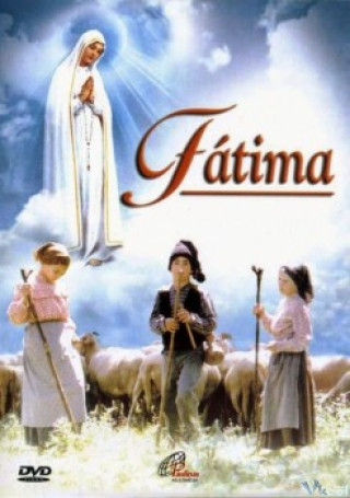 Phép Lạ Đức Mẹ Fatima - Fatima