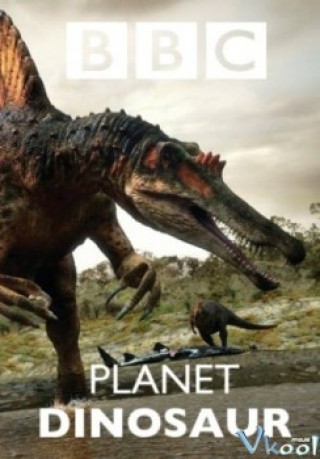 Hành Tinh Khủng Long - Planet Dinosaur
