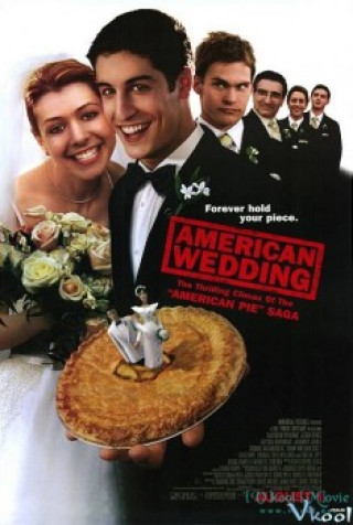 Đám Cưới Kiểu Mỹ - Bánh Mỹ 3 - American Pie 3: American Wedding