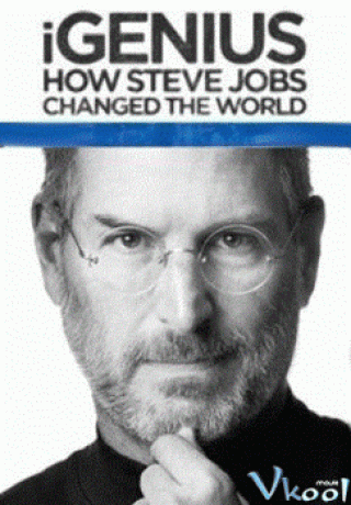 Igenius: Steve Jobs Đã Kết Nối Cả Thế Giới Như Thế Nào? - Igenius: How Steve Jobs Changed The World