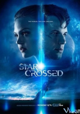 Định Mệnh Phần 1 - Star-crossed Season 1