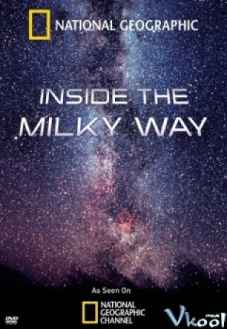 Inside The Milky Way - National Geographic