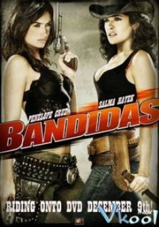 Băng Cướp Xinh Đẹp - Bandidas