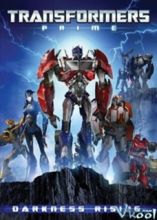 Sự Chiếm Lĩnh Của Bóng Tối - Transformers Prime: Darkness Rising