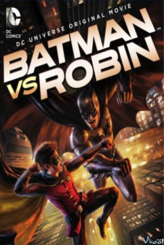 Người Dơi Đại Chiến - Batman Vs. Robin