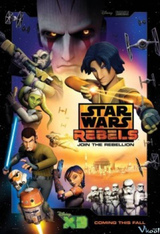 Chiến Tranh Giữa Các Vì Sao: Những Kẻ Nổi Loạn - Star Wars Rebels Season 1