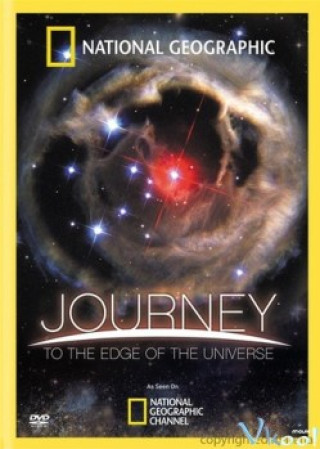 Hành Trình Đến Tận Cùng Vũ Trụ - Journey To The Edge Of The Universe