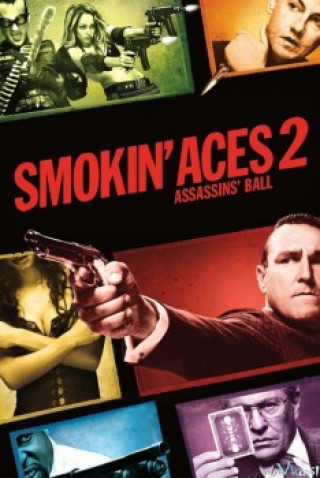 Bắn Giết Điên Đảo 2 - Smokin' Aces 2: Assassins Ball