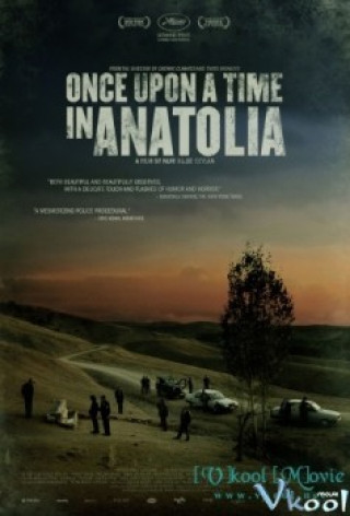 Một Thời Ở Anatolia - Once Upon A Time In Anatolia