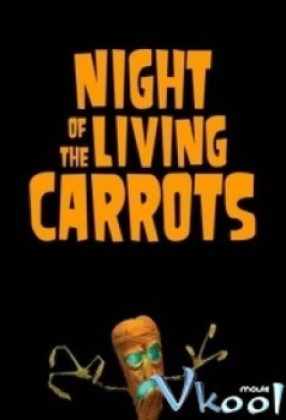Night Of The Living Carrots - Night Of The Living Carrots
