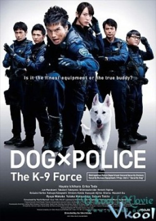 Chú Chó Đặc Nhiệm - Dog X Police: The K-9 Force