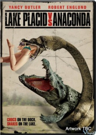 Cá Sấu Đại Chiến Chăn Khổng Lồ - Lake Placid Vs. Anaconda