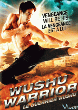 Chiến Binh Bất Bại - Wushu Warrior