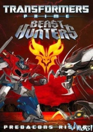 Predacons Nổi Dậy - Transformers Prime Beast Hunters: Predacons Rising
