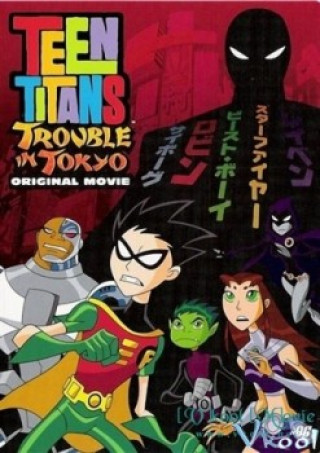 Rắc Rối Ở Tokyo - Teen Titans: Trouble In Tokyo