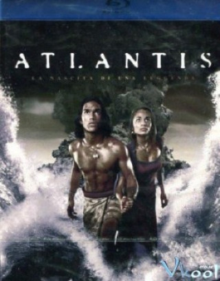Huyền Thoại Về Một Thế Giới Đã Mất - Atlantis: End Of A World, Birth Of A Legend