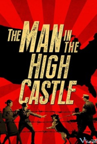 Thế Giới Khác 1 - The Man In The High Castle Season 1