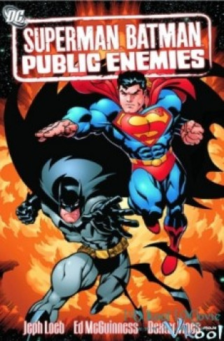 Siêu Nhân Và Người Dơi - Superman/batman: Public Enemies