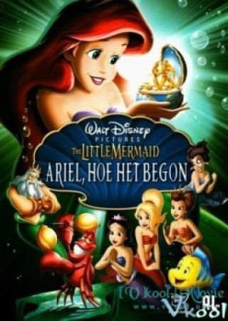 Nàng Tiên Cá - The Little Mermaid: Ariel's Beginning