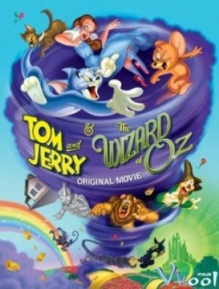 Tom And Jerry Phù Thủy Xứ Oz - Tom And Jerry And The Wizard Of Oz