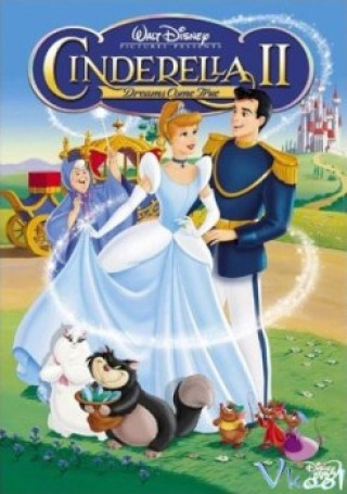 Lọ Lem Ii: Giấc Mơ Thành Sự Thật - Cinderella Ii: Dreams Come True