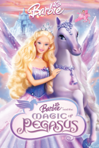 Công Chúa Và Chú Ngựa Thần - Barbie And The Magic Of Pegasus 3-d