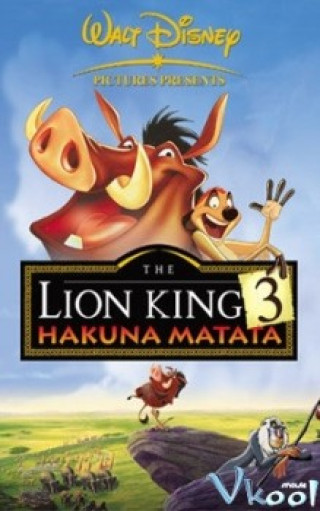 Vua Sư Tử 3 - The Lion King 1 ½ : Hakuna Matata