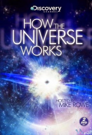 Vũ Trụ Hoạt Động Như Thế Nào Phần 3 - How The Universe Works Season 3
