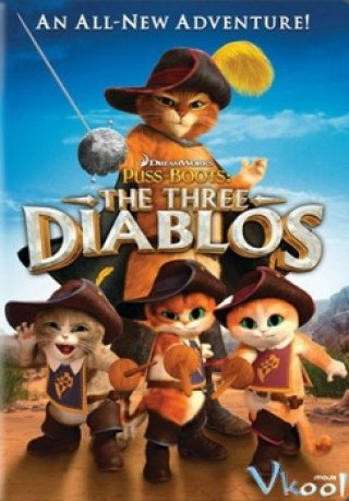 Chú Mèo Đi Hia Và Ba Tiểu Quỷ - Puss In Boots: The Three Diablos
