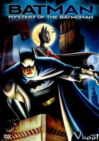 Bí Ẩn Của Batwoman - Batman: Mystery Of The Batwoman