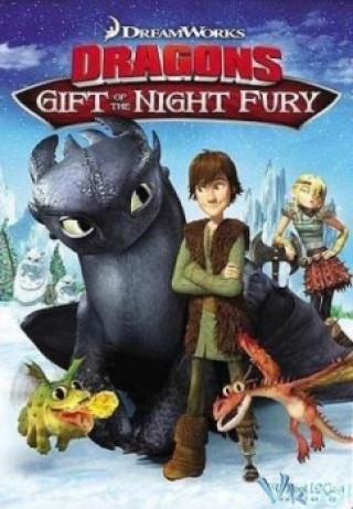 Bí Kíp Luyện Rồng - Món Quà Của Sún Răng - Dragons: Gift Of The Night Fury