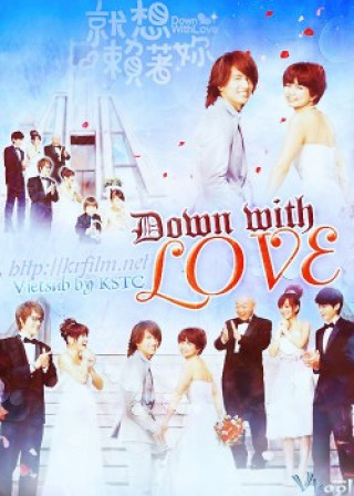 Chỉ Muốn Yêu Anh - Down With Love