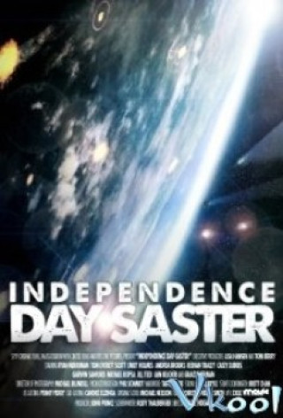 Ngày Thảm Họa - Independence Daysaster