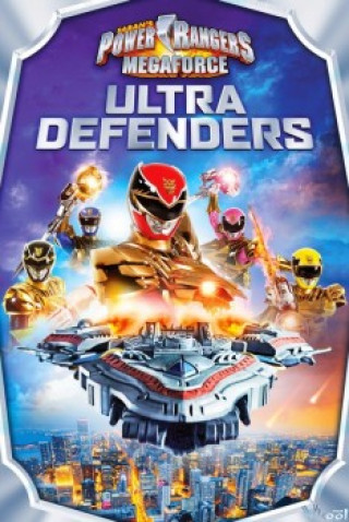 Power Rangers Megaforce: Ultra Defenders - Power Rangers Megaforce: Ultra Defenders
