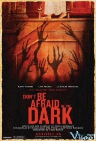 Đừng Sợ Bóng Tối - Don't Be Afraid Of The Dark