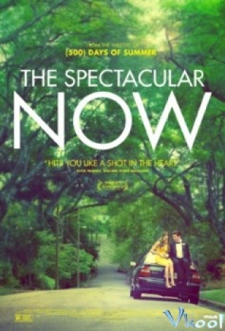 Tuyệt Cảnh, Now! - The Spectacular Now