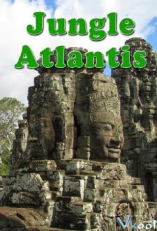 Thành Phố Mất Tích Atlantis - Bbc: Jungle Atlantis