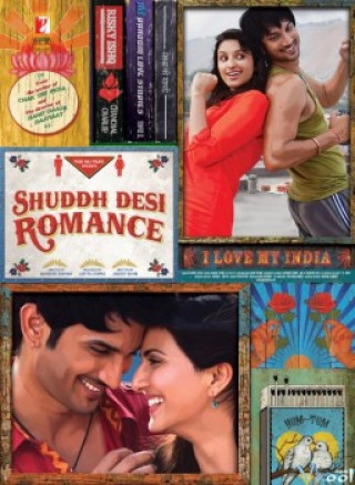 Chàng Trai Lãng Mạn - Shuddh Desi Romance