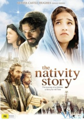 Câu Chuyện Chúa Giáng Sinh - The Nativity Story
