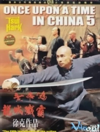 Hoàng Phi Hồng 5 - Once Upon A Time In China V