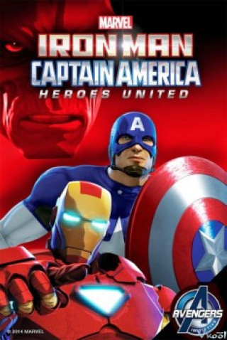 Người Sắt Và Đại Úy Mỹ: Anh Hùng Hội Tụ - Iron Man & Captain America: Heroes United