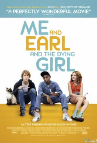 Tôi, Earl Và Cô Bạn Hấp Hối - Me And Earl And The Dying Girl