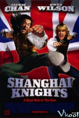 Hiệp Sĩ Thượng Hải - Shanghai Knights