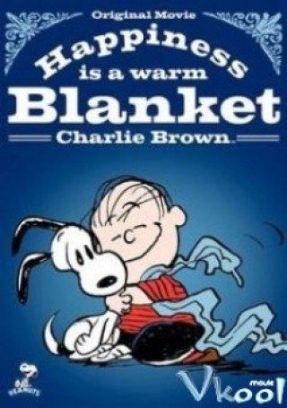 Cậu Bé Charlie Brown - Happiness Is A Warm Blanket, Charlie Brown