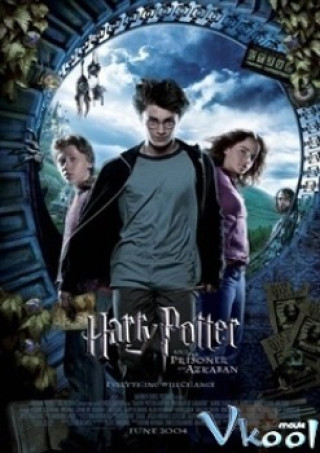 Harry Potter Và Tên Tù Nhân Ngục Azkaban - Harry Potter And The Prisoner Of Azkaban