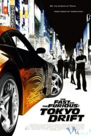 Tốc Độ Và Nguy Hiểm: Đường Đua Tokyo - The Fast And The Furious: Tokyo Drift